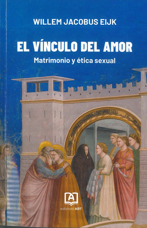 El v&iacute;nculo del amor. Matrimonio y &eacute;tica sexual