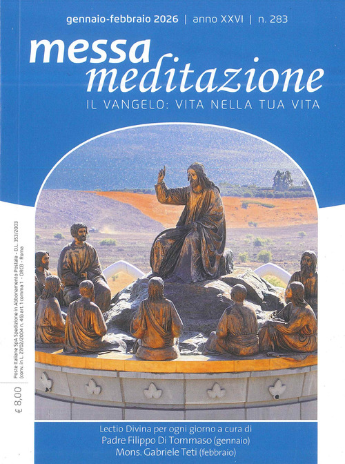 Messa meditazione. Il Vangelo: vita nella tua vita