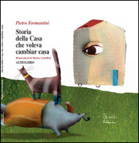 Storia della casa che voleva cambiar casa