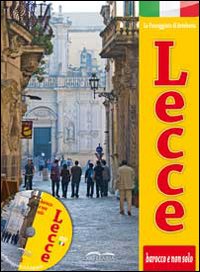 Lecce. Barocco e non solo