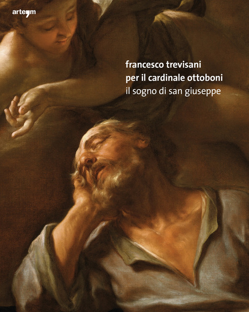 Francesco Trevisani per il Cardinale Ottoboni. Il Sogno di San Giuseppe