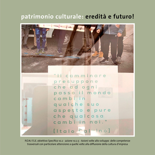 Patrimonio culturale: eredit&agrave; e futuro!