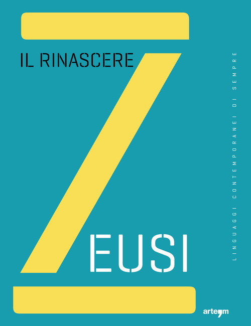 Zeusi. Linguaggi contemporanei di sempre