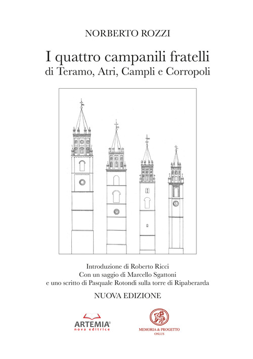 I quattro campanili fratelli di Teramo, Atri, Campli e Corropoli