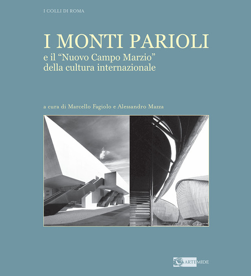 I Monti Parioli e il «Nuovo Campo Marzio» della cultura internazionale