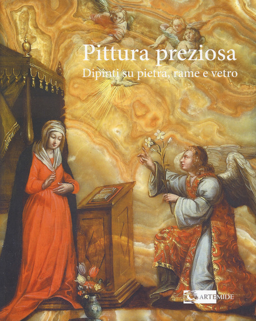 Pittura preziosa. Dipinti su pietra, rame e vetro