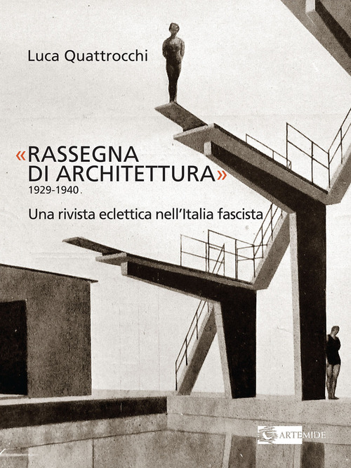 «Rassegna di architettura 1929-1940». Una rivista eclettica nell'Italia fascista