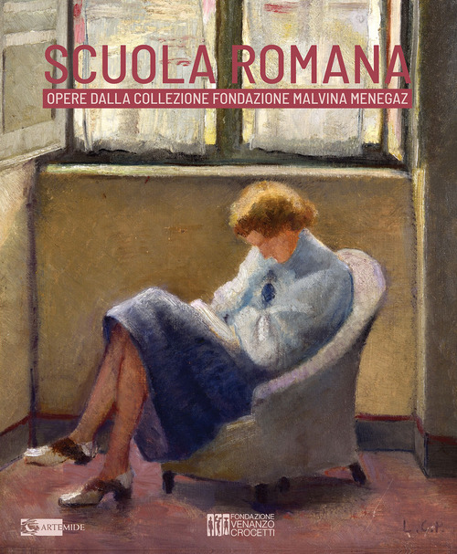 Scuola romana. Opere dalla collezione Fondazione Malvina Menegaz. Catalogo della mostra (Roma, Museo Venanzo Crocetti, 5 febbraio-13 marzo 2024)