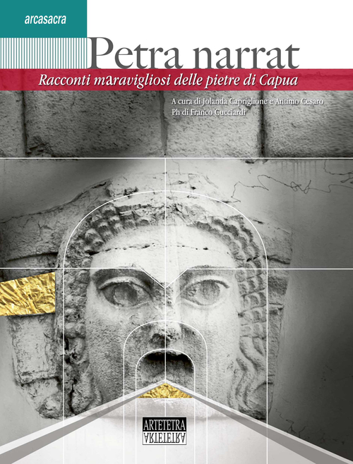 Petra narrat. Racconti maravigliosi delle pietre di Capua