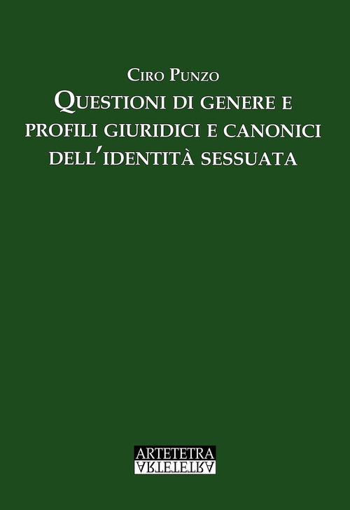 Questioni di genere e profili giuridici e canonici dell'identit&agrave; sessuata