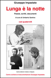 Lunga &egrave; la notte. Poesie, scritti, documenti
