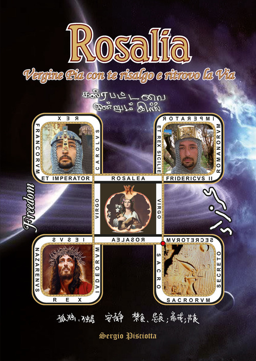 Rosalia. Vergine Pia con te risalgo e ritrovo la Via. Storia di Rosalia Sinibaldi patrona della citt&agrave; di Palermo