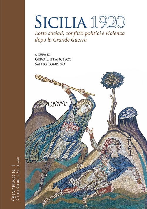 Sicilia 1920. Lotte sociali, conflitti politici e violenza dopo la Grande Guerra
