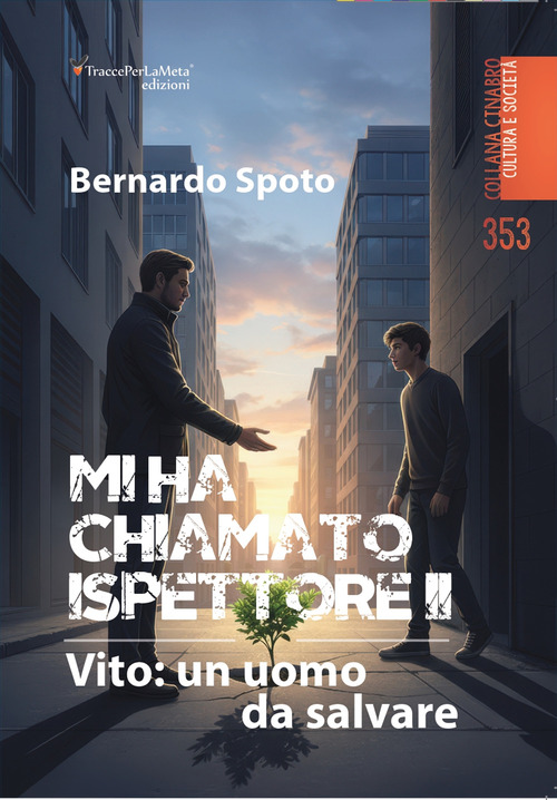 Mi ha chiamato ispettore. Vito: un uomo da salvare