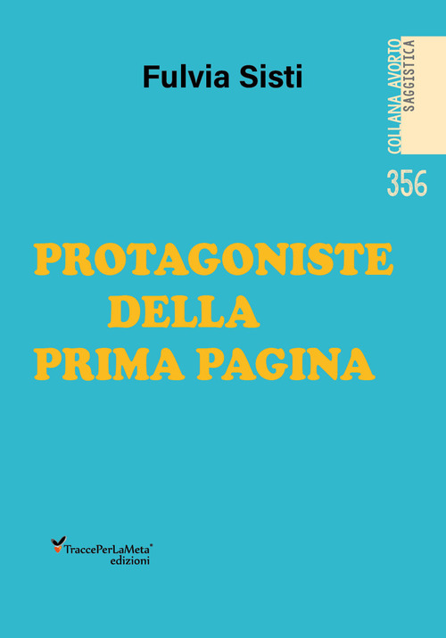 Protagoniste della prima pagina