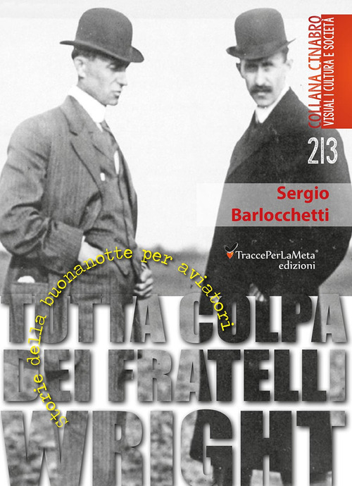 Tutta colpa dei fratelli Wright. Storie della buonanotte per aviatori