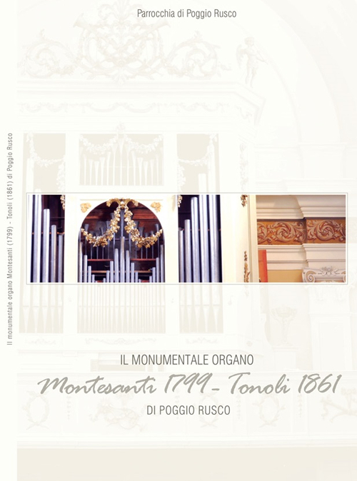 Il monumentale organo Montesanti (1799) Tonoli (1861) di Poggio Rusco
