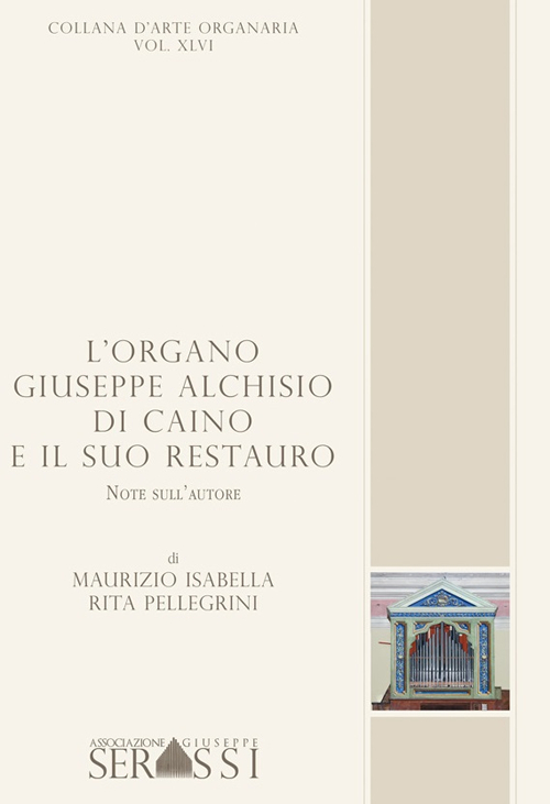 L'organo Giuseppe Alchisio di Caino e il suo restauro