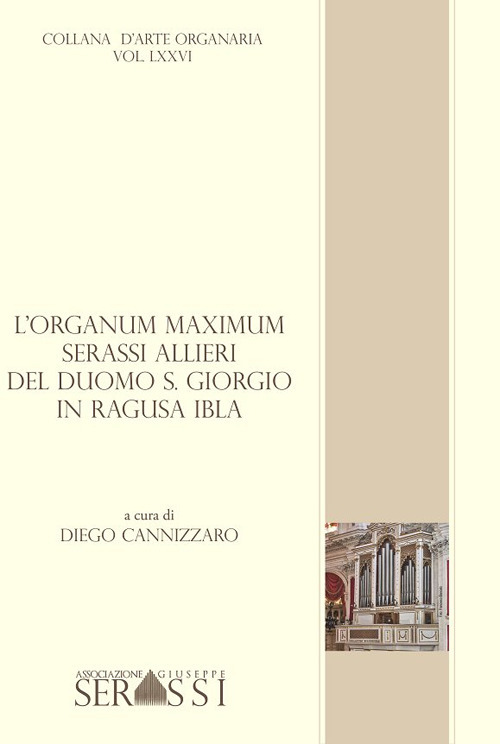 L'organum maximum Serassi-Allieri del duomo S. Giorgio in Ragusa Ibla