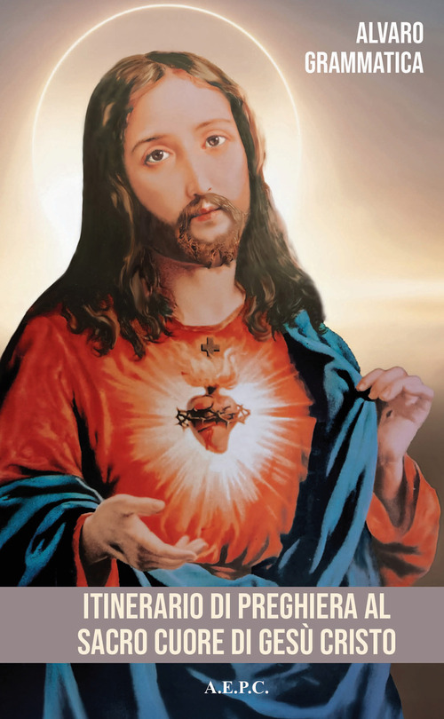Itinerario di preghiera al Sacro Cuore di Ges&ugrave; Cristo. La tenerezza del Cuore di Ges&ugrave;