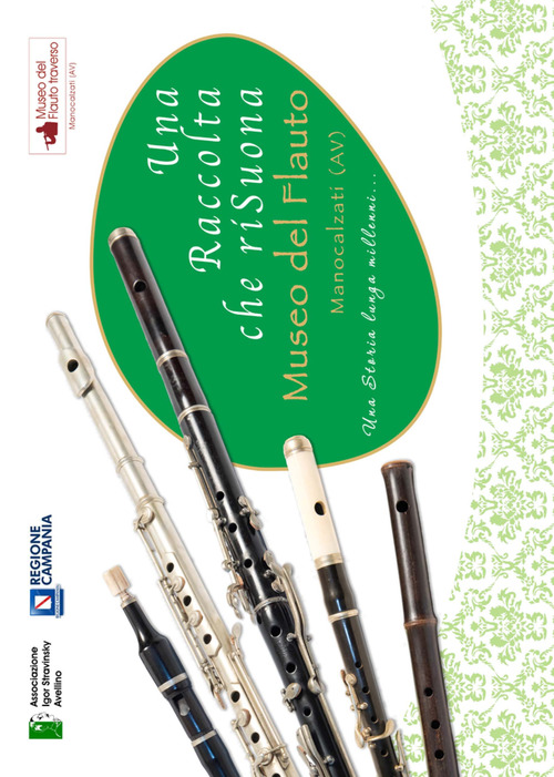 Una raccolta che riSuona. Una storia lunga millenni... Museo del flauto, Manocalzati (AV). Catalogo della mostra
