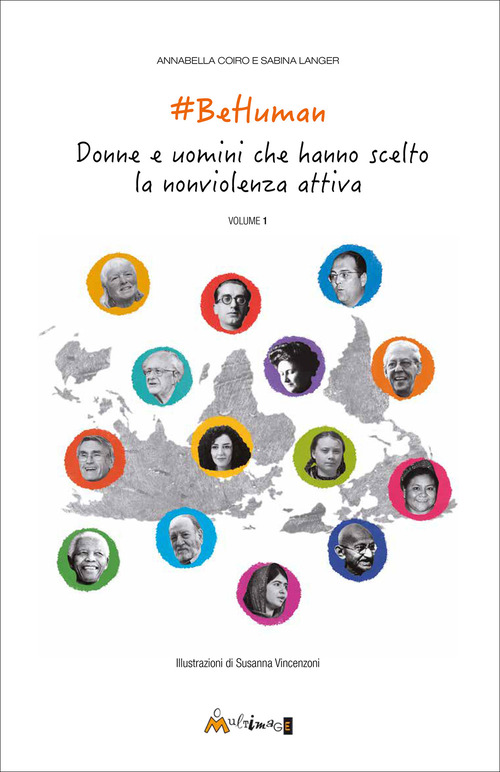 BeHuman. Donne e uomini che hanno scelto la nonviolenza attiva