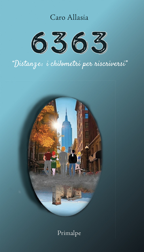 6363 &laquo;Distanze: chilometri per riscriversi&raquo;