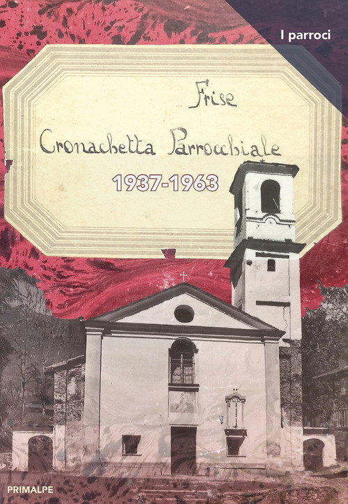 Frise cronachetta parrocchiale 1937-1963