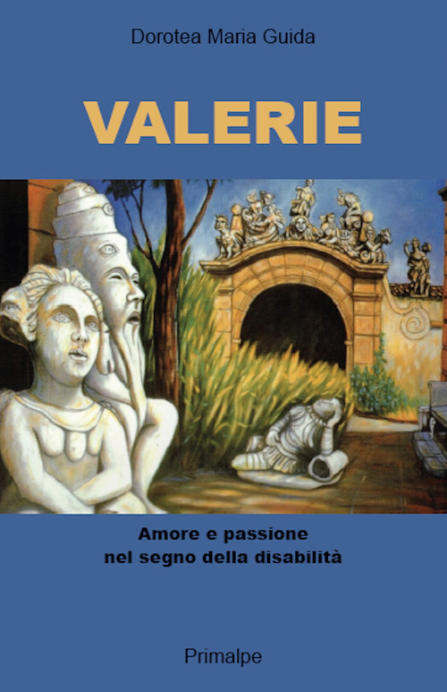 Valerie. Amore e passione nel segno della disabilit&agrave;