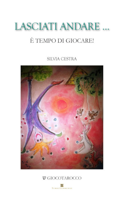 Lasciati andare... È tempo di giocare!