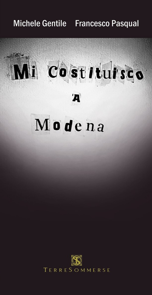Mi costituisco a Modena
