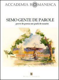 Semo gente de parole. Prove de poesia ner parl&agrave; de noantri