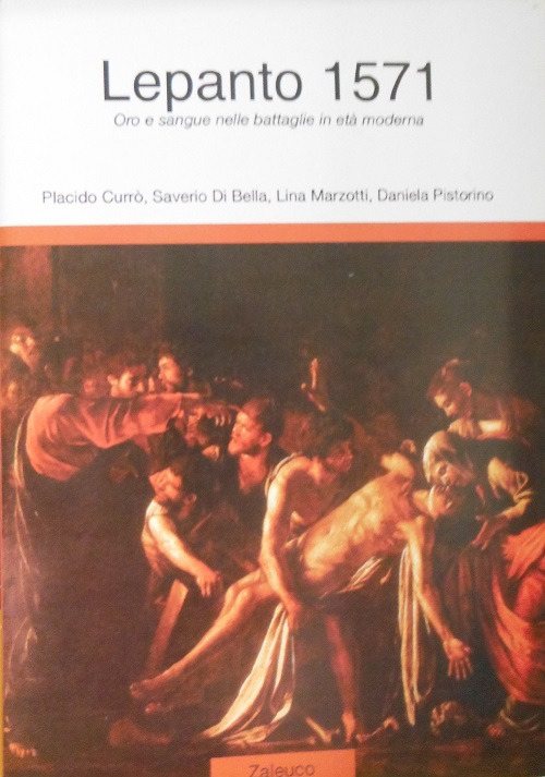 Lepanto 1571. Oro e sangue nelle battaglie in età moderna