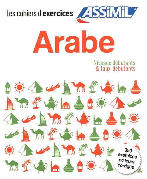 Arabe. Cahier d'exercices. D&eacute;butants