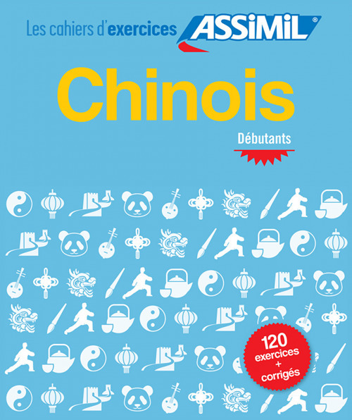 Chinois. Cahier d'exercices. D&eacute;butants