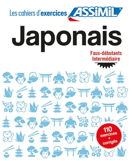 Japonais. Cahier d'exercices. D&eacute;butants