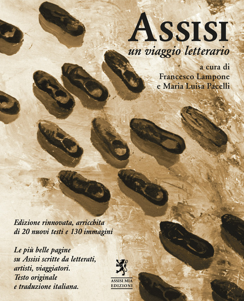 Assisi. Un viaggio letterario. Testi originali a fronte