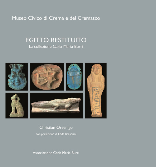 Egitto restituito. La Collezione Carla Maria Burri