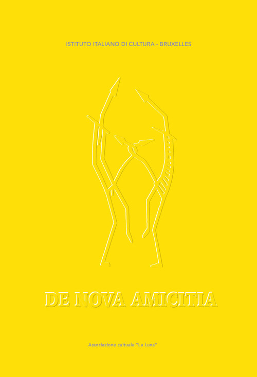 De nova amicitia. Un omaggio al trattato «De Amicitia» di padre Matteo Ricci. Ediz. italiana e cinese