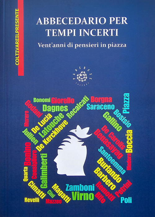 Abbecedario per tempi incerti. Vent'anni di pensieri in piazza