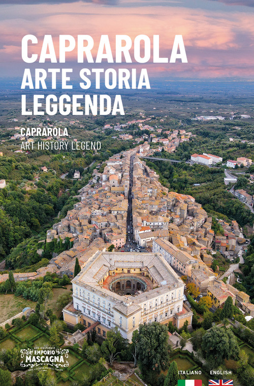 Caprarola. Arte storia leggenda. Ediz. italiana e inglese