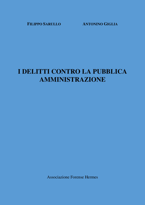 I delitti contro la pubblica amministrazione