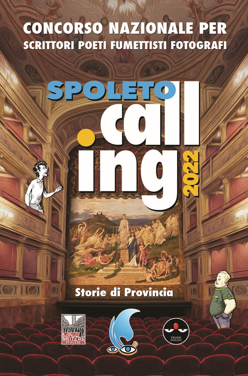 Spoleto calling 2022. Concorso nazionale di narrativa, mystery, poesia, fotografia e fumetto