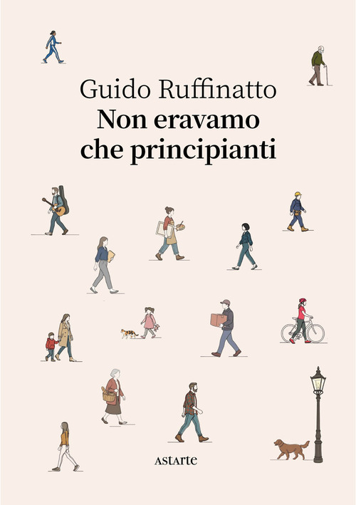 Non eravamo che principianti