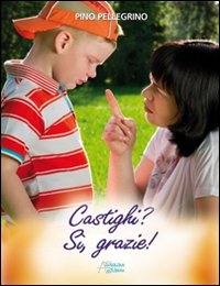 Castighi? S&igrave;, grazie!