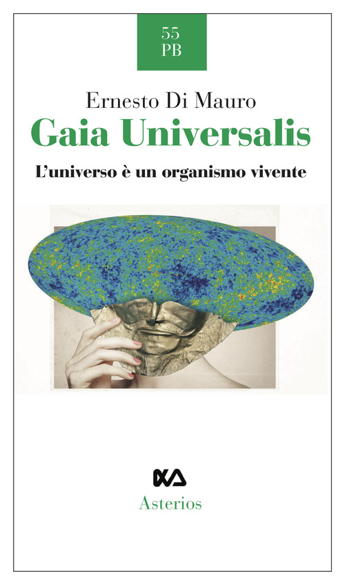 Gaia Universalis. L'universo &egrave; un organismo vivente