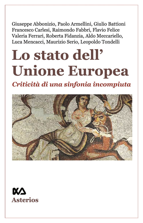 Lo stato dell'Unione Europea. Criticità di una sinfonia incompiuta