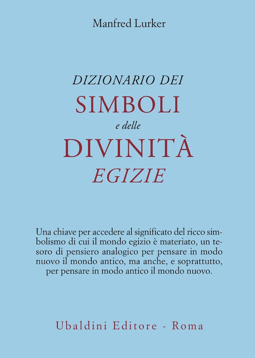 Dizionario dei simboli e delle divinità egizie