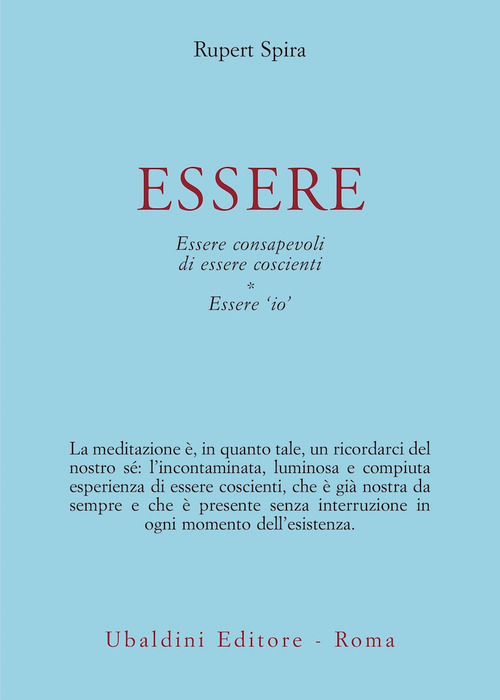 Essere. Essere consapevoli di essere coscienti Essere &laquo;io&raquo;