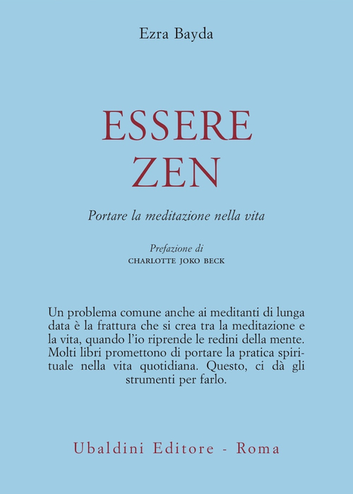 Essere zen. Portare la meditazione nella vita